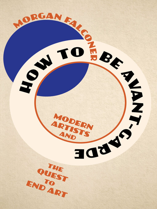 Title details for How to Be Avant-Garde by Morgan Falconer - Available